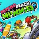 Psycho Beach Mummies 6 psycho beach mummies 1